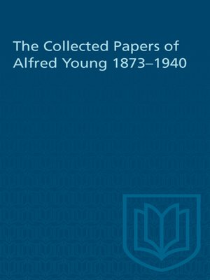 cover image of The Collected Papers of Alfred Young 1873–1940